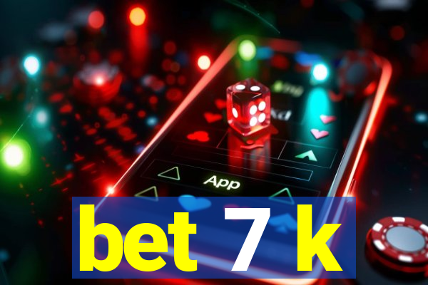 bet 7 k